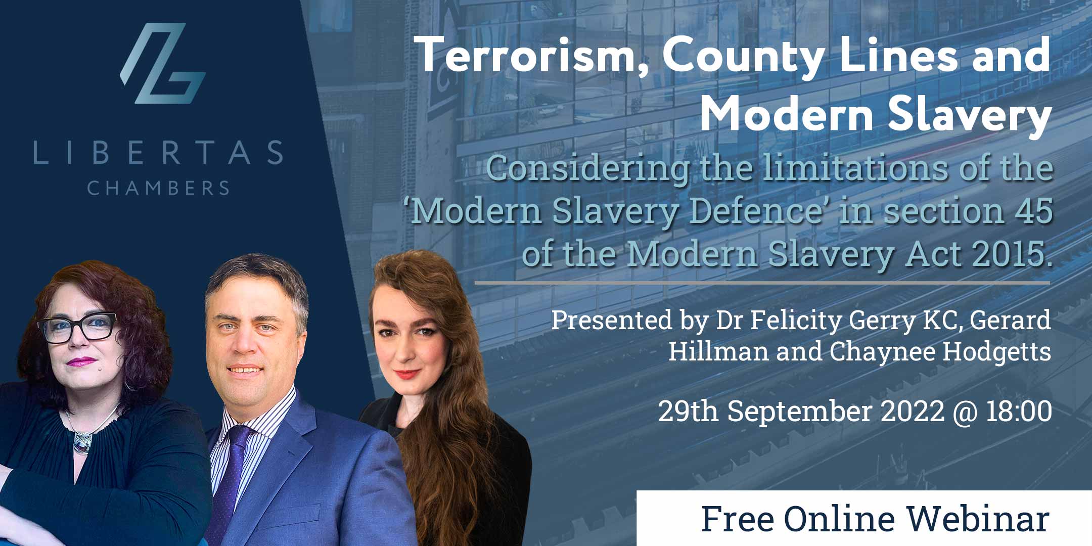 TERRORISM, COUNTY LINES CASES AND MODERN SLAVERY DEFENCES